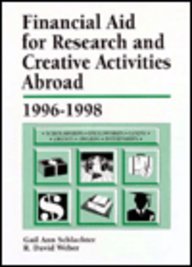 Financial Aid for Research and Creative Activities Abroad 1996-1998 (Issn 1072-530x)