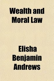 Wealth and Moral Law