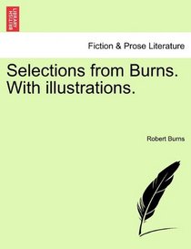 Selections from Burns. With illustrations.