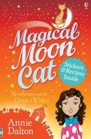 Moonbeans and the Circus of Wishes: Bk. 4 (Magical Moon Cat)