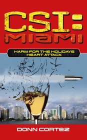 CSI Miami - Harm for the Holidays - Heart Attack: