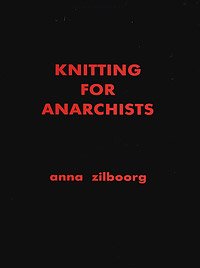 Knitting for Anarchists