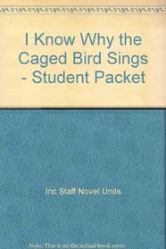 I Know Why the Caged Bird Sings - Student Packet by Novel Units, Inc.