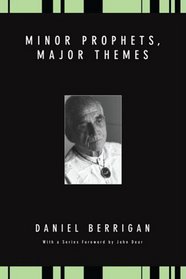 Minor Prophets, Major Themes (Daniel Berrigan Reprint)