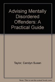 Advising Mentally Disordered Offenders: A Practical Guide