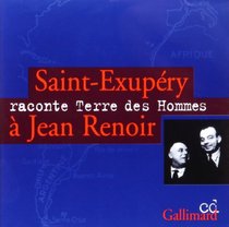 Saint-Exupery Raconte Terre des Hommes a Jean Renoir CD (French Edition)