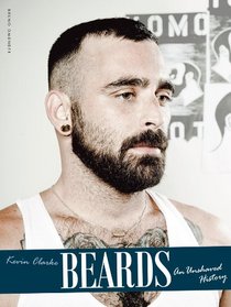 Beards, an Unshaved History