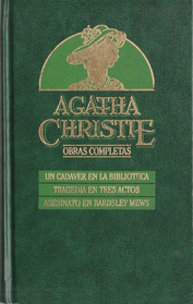 Obras Completas 11: Un Cadaver en la Biblioteca / Tragedia en Tres Actos / Asesinato en Bradsley Mews (The Body in the Library / Three-act Tragedy / Murder in the Mews) (Spanish Edition)