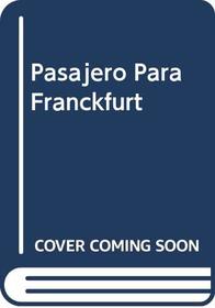 Pasajero Para Franckfurt