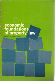 Economic Foundations of Property Law