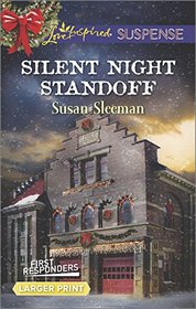 Silent Night Standoff (First Responders, Bk 1) (Love Inspired Suspense, No 426) (Larger Print)