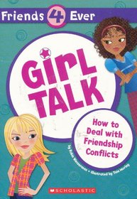 Girl Talk: How to Deal with Friendship Conflicts (Friends 4 Ever)