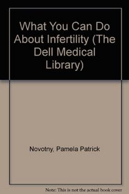 What You can do about Infertility (The Dell Medical Library)