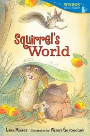 Squirrel's World (Candlewick Sparks)