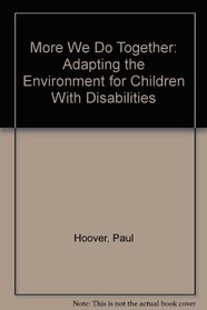 More We Do Together: Adapting the Environment for Children With Disabilities (Monograph)