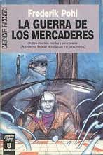La Guerra de Los Mercaderes (The Merchants' War) (Space Merchants, Bk 2) (Spanish Edition)