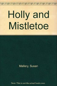 Holly And Mistletoe