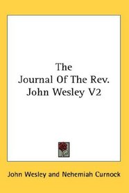 The Journal Of The Rev. John Wesley V2