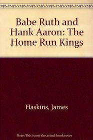 Babe Ruth and Hank Aaron: The Home Run Kings