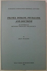 Franks, Romans, Feudalism, and Doctrine: An Interplay Between Theology and Society (Patriarch Athenagoras Memorial Lectures)