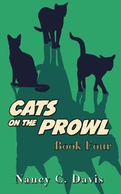 Cats on the Prowl 4 (A Cat Detective Cozy Mystery Series) (Volume 4)