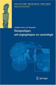 Thrapeutiques antiangiogniques en cancrologie (Oncologie pratique) (French Edition)