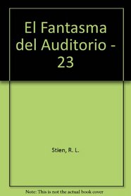 El Fantasma del Auditorio - 23 (Spanish Edition)