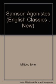 Samson Agonistes (English Classics - New Series)