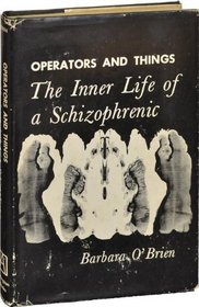 Operators and things: The inner life of a schizophrenic
