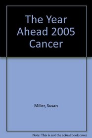 The Year Ahead 2005: Cancer