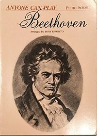 Anyone Can Play Beethoven (Anyone Can Play Series)