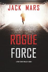 Rogue Force (Troy Stark, Bk 1)