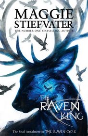 The Raven King (Raven Cycle, Bk 4)