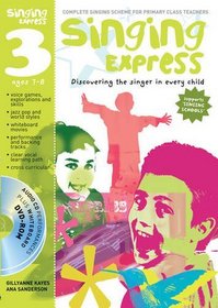 Singing Express 3: Complete Singing Scheme for Primary Class Teachers (Singing Express 2)