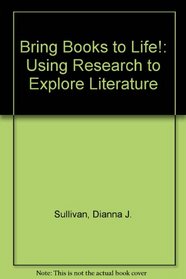 Bring Books to Life!: Using Research to Explore Literature