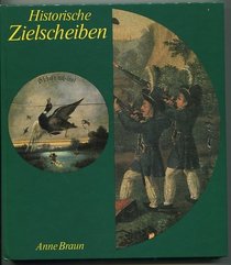 Historische Zielscheiben: Kulturgeschichte europaischer Schutzenvereine (German Edition)