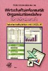 Wirtschaftsinformatik. Organisationslehre fr Broberufe. Tabellenkalkulation mit Excel 97. (Lernmaterialien)