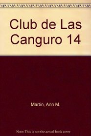 Club de Las Canguro 14 (Spanish Edition)