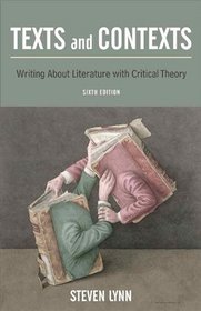 Texts and Contexts: Writing About Literature with Critical Theory (6th Edition)