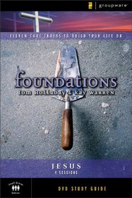 The Jesus Study Guide: 11 Core Truths to Build Your Life On (Foundations)