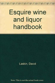 Esquire wine and liquor handbook