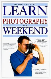 Learn Photography in a Weekend (Learn in a Weekend Series)