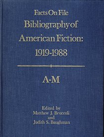 Facts on File Bibliography of American Fiction 1919-1988 (FACTS ON FILE BIBLIOGRAPHY SERIES) (v. 3)