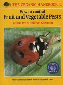 How to Control Fruit and Vegetable Pests (Organic Handbook)