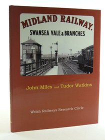 Midland Railway - Swansea Vale and Branches