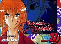 Rurouni Kenshin, Volume 27 (Rurouni Kenshin (Graphic Novels))