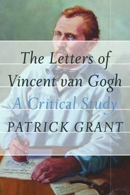 The Letters of Vincent Van Gogh: A Critical Study (Cultural Dialectics)