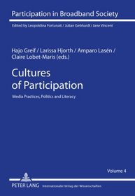 Cultures of Participation (Participation in Broadband Society)
