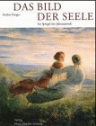 Das Bild der Seele: Im Spiegel der Jahrtausende (German Edition)