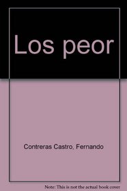 Los peor (Spanish Edition)